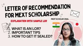 LETTER OF RECOMMENDATION | MEXT SCHOLARSHIP | What is an LOR? How to Seal it? Detailed Explanation