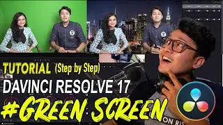 Tutorial GREEN SCREEN davinci resolve 17 | MUDAH, CEPAT, hasil MANTAB