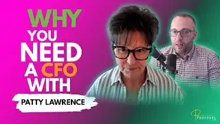 Why You Need a CFO w/ Patty Lawrence