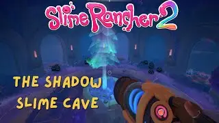 Slime Rancher 2 New best place to farm Shadow plorts