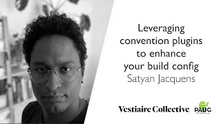 Leveraging Gradle convention plugins to enhance your build configuration - Satyan Jacquens