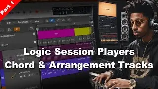 Pro Secrets: Logic Pro Chord & Arrangement Mastery Episode 1