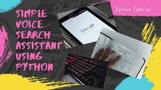 Simple Voice Search Assistant Using Python