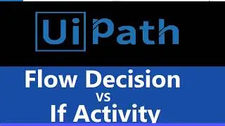Flow Decision and If Activity|If Activity in UiPath|Flow Decision in UiPath|UiPath RPA Tutorial