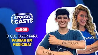 Como Passar em Medicina: Dicas de um Aprovado na UFMG! | StoodiCAST