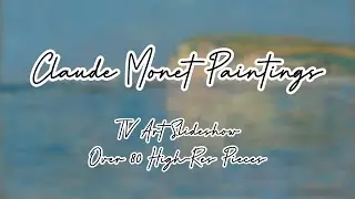 Claude Monet TV Art Slideshow | Piano BGM | High Resolution Images