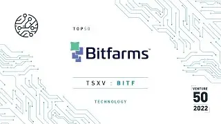 Bitfarms Ltd. (TSXV: BITF) - 2022 TSX Venture 50