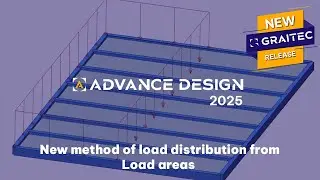 GRAITEC Advance Design: New method of load distribution from Load areas