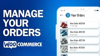 How to EASILY Manage Your WooCommerce Orders