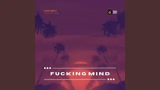 Fucking Mind