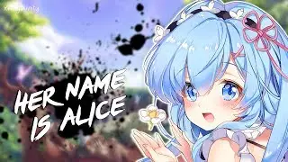 Nightcore - Her Name Is Alice | Lyrics