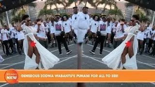 GENEROUS ZODWA WABANTU’S PUNANI FOR ALL TO SEE!