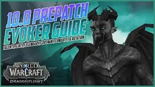10.0 DEVASTATION EVOKER GUIDE - Talents, Stats, Rotation, and Builds - Dragonflight Prepatch