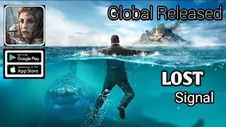 Lost Signal  Gameplay New Island Survival MMORPG/Adventure Open World  For Android and iOS