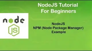 NodeJS Tutorial For Beginners Part08#  NPM Example