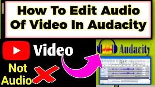 How to edit video voice sound in audacity