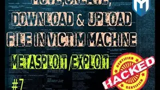 Metasploit  #7:  Download ,upload,create folder and files in Windows machine