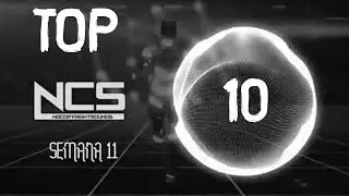 TOP 10 Musica ELECTRONICA (Semana 11 2021) | NCS Edition