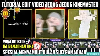 Tutorial Membuat Video Jedag Jedug Spesial Ramadhan😇 Di Aplikasi KineMaster