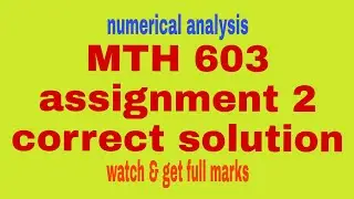 mth 603 assignment 2 correct solution spring 2020
