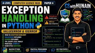 ⚠️ Exception Handling in Python | ValueError & IOError | A Level Computer Science 9618 Paper 4