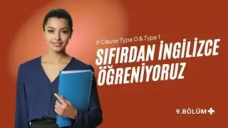 If Clauses Type 0 & 1 | Sıfırdan İngilizce Öğren | İngilizce Dersleri