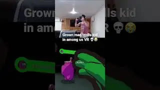 Trolling Kids in Among Us VR