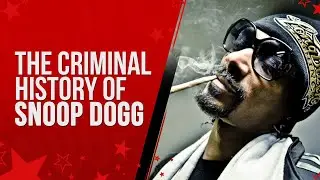The Criminal History Of Snoop Dogg