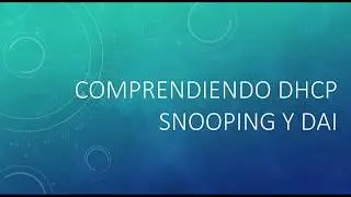 Como funciona DHCP Snooping y DAI