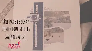 Une page de Scrap | Gabarit Alizé by Azza | Dominique Spirlet