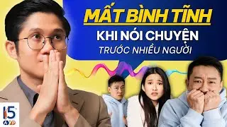 Mất Bình Tĩnh Khi Giao Tiếp - Bí Quyết Hết Ngại Và Sợ | Huỳnh Duy Khương