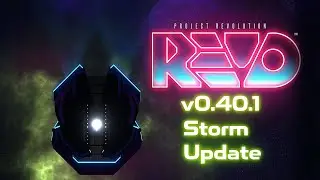 REVO v0.40.1: Storm Update - Opening Sequence