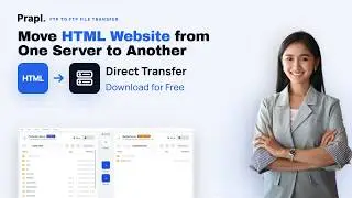 Move HTML Website from One Server to Another Directly | Prapl FTP to FTP Transfer