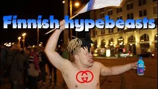 FINNISH HYPEBEASTS