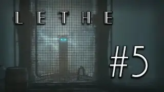 Lethe #5 - I'm Losing My Mind