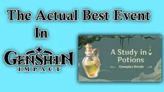 A Study in Potion Is Genshins BEST EVENT