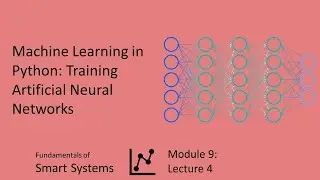 Machine Learning in Python: Training Artificial Neural Networks