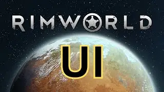 RimWorld 101: In game UI