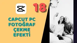 CapCut PC Türkçe - Fotoğraf Çekme Efekti Oluşturun