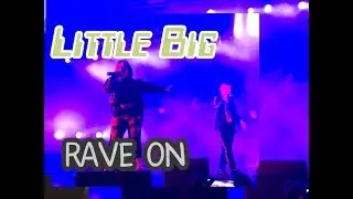 LITTLE BIG – RAVE ON