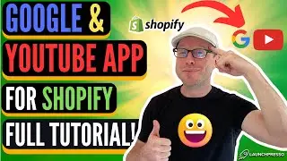 Google & YouTube App for Shopify - COMPLETE TUTORIAL!