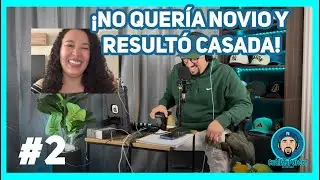 No quería novio y resultó casada I CUÁL ES TU PUNTO - PODCAST #2
