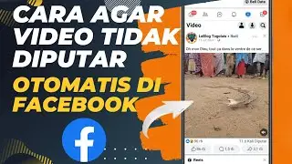 Cara agar video tidak diputar otomatis di facebook
