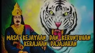 SEJARAH KEJAYAAN DAN RUNTUHNYA KERAJAAN PAJAJARAN