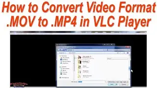 How to Convert Video Format .MOV to .MP4 in VLC Media Player | How to Convert MOV to MP4 Using VLC