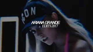 ariana grande | edits 2017 | vine edits