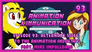 Episode 93: Alternate Sides to The Animation Industry ft. Mike Impollonia