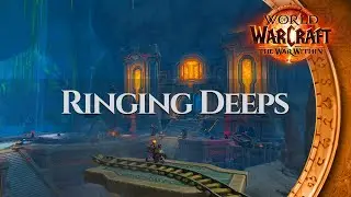 Ringing Deeps - Ambience | World of Warcraft The War Within