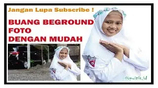 Buang beground foto dengan mudah dan rapi