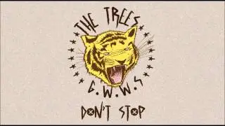 The Trees - Don't Stop